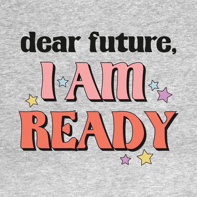 Dear future i am ready funny2023 new year christmas gift idea by Mi Styles